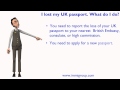 I lost my UK passport. What do I do?